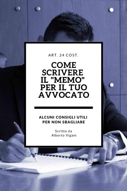 Come scrivere il memo per il Tuo avvocato: alcuni consigli utili per non sbagliare