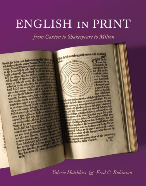 English in Print from Caxton to Shakespeare to Milton
