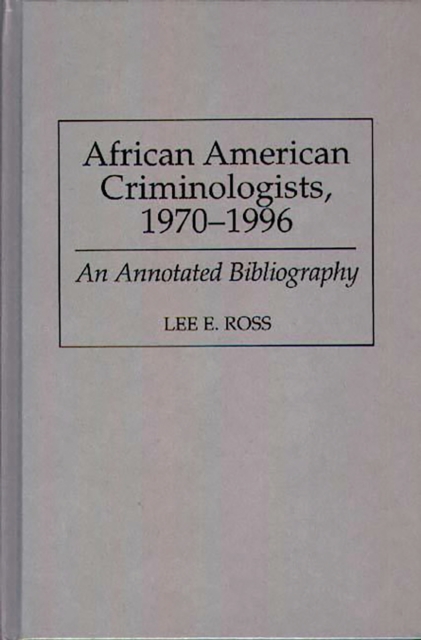 African American Criminologists, 1970-1996