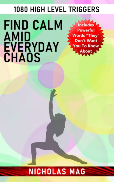 Find Calm amid Everyday Chaos: 1080 High Level Triggers