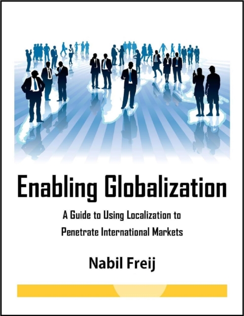 Enabling Globalization- a Guide to Using Localization to Penetrate International Markets