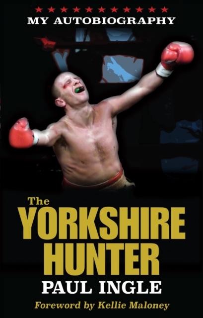 Yorkshire Hunter: The Paul Ingle Story