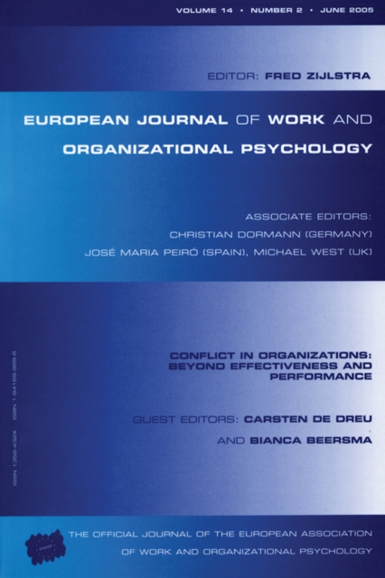 Conflict in Organizations: Beyond Effectiveness and Performance