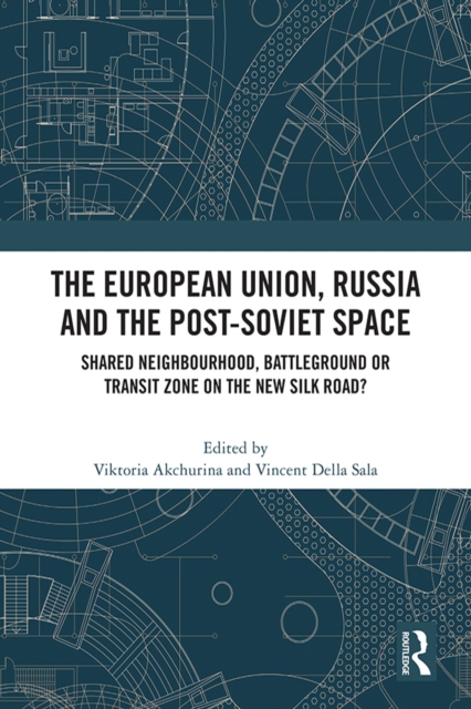 European Union, Russia and the Post-Soviet Space