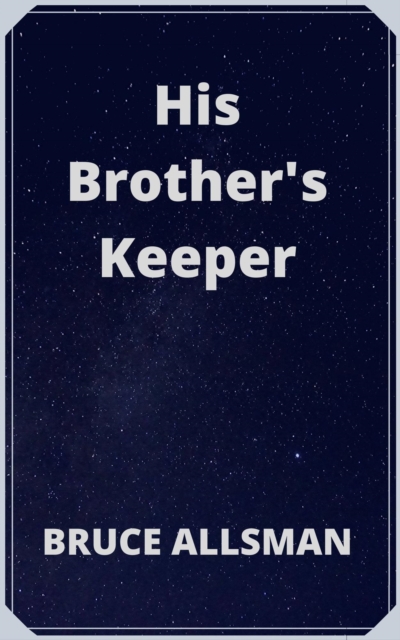 His Brother's Keeper
