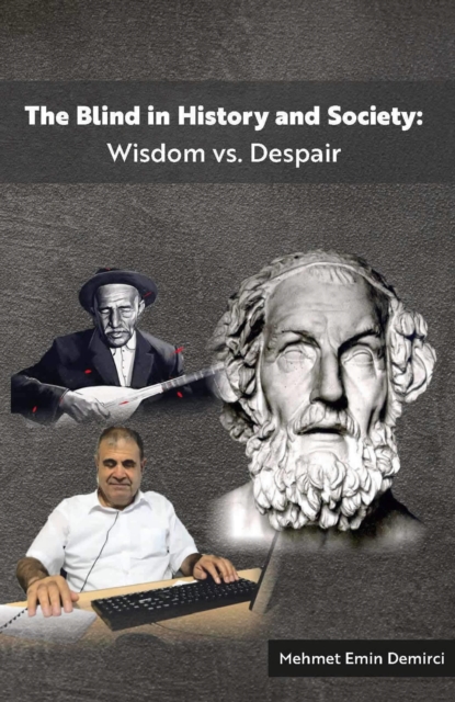 Blind in History and Society: Wisdom vs. Despair