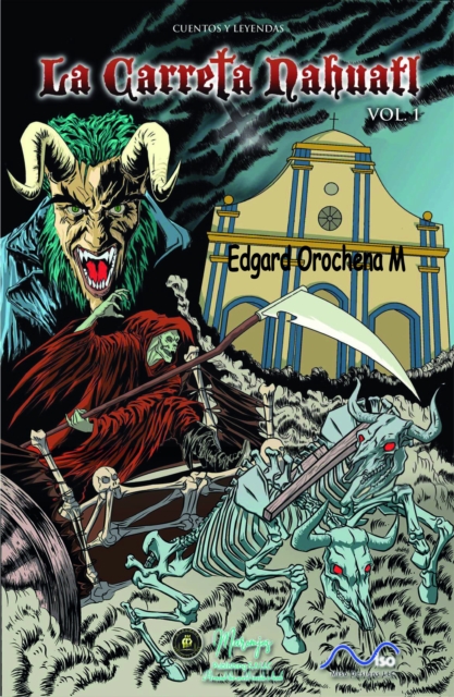 La Carreta Nahuatl 1 (Cuentos y Leyendas)