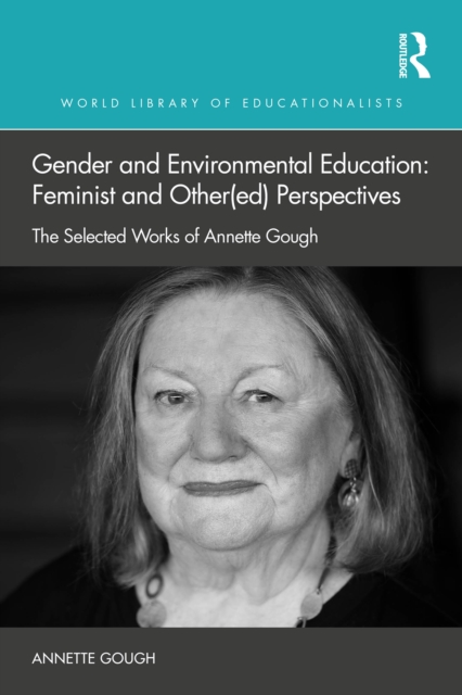 Gender and Environmental Education: Feminist and Other(ed) Perspectives