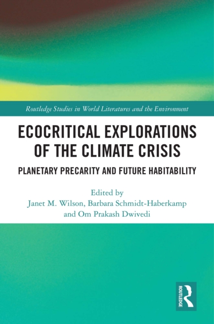 Ecocritical Explorations of the Climate Crisis