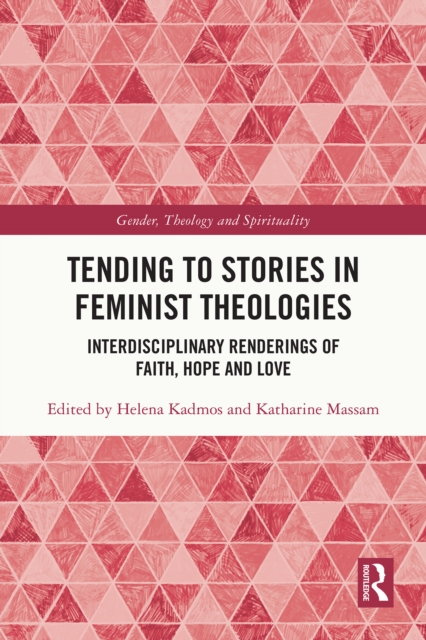 Tending to Stories in Feminist Theologies