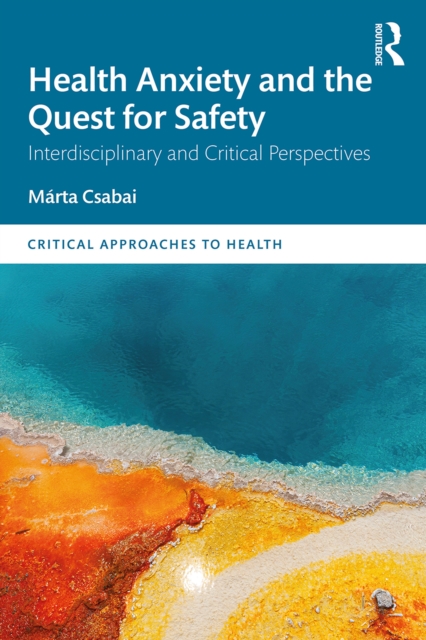Health Anxiety and the Quest for Safety