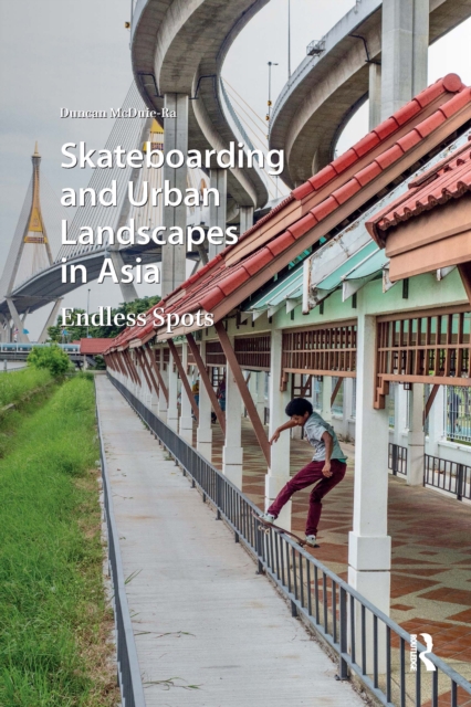 Skateboarding and Urban Landscapes in Asia