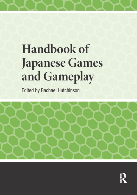 Handbook of Japanese Games and Gameplay