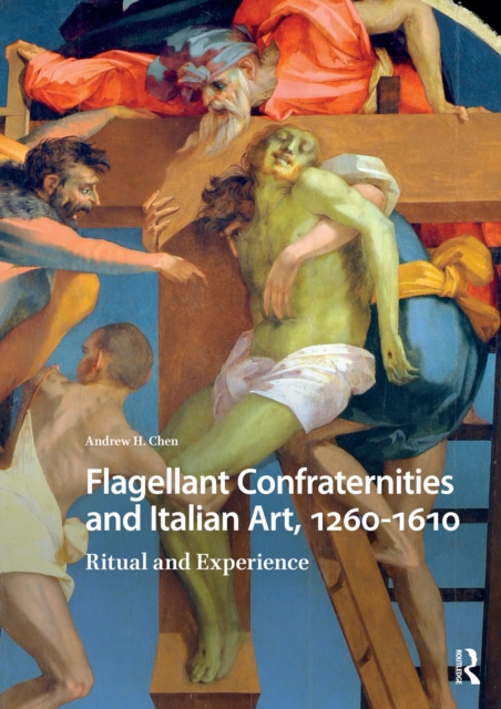 Flagellant Confraternities and Italian Art, 1260-1610