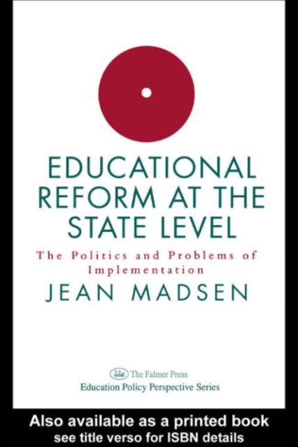 Educational Reform At The State Level: The Politics And Problems Of implementation