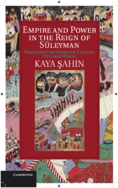 Empire and Power in the Reign of Suleyman
