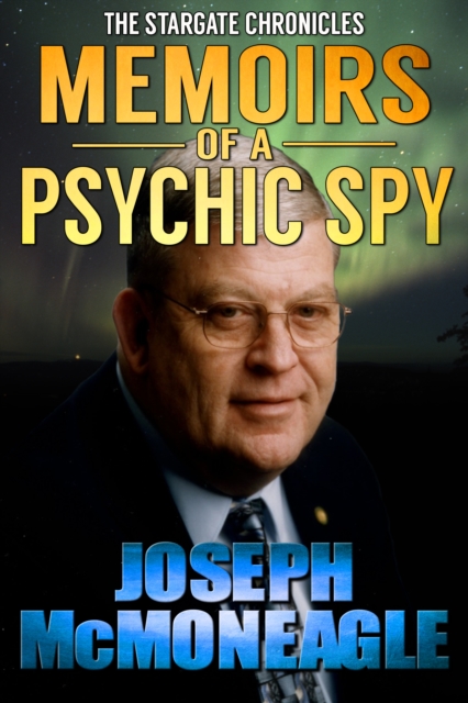 Stargate Chronicles: Memoirs of a Psychic Spy