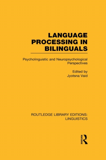 Language Processing in Bilinguals (RLE Linguistics C: Applied Linguistics)