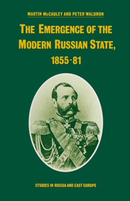Emergence of the Modern Russian State, 1855-81
