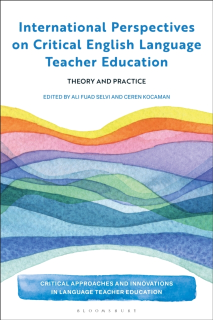 International Perspectives on Critical  English Language Teacher Education