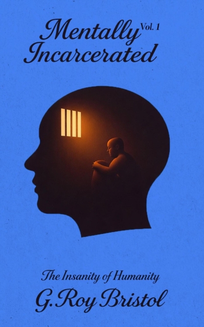 Mentally Incarcerated