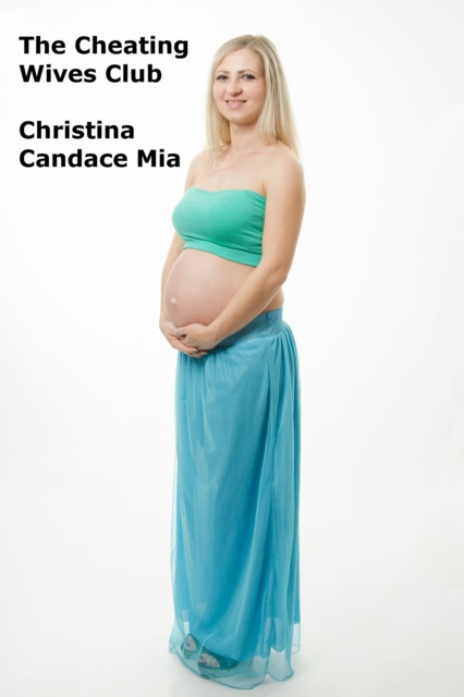Cheating Wives: Club Christina