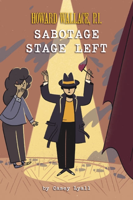 Sabotage Stage Left (Howard Wallace, P.I. Book 3)