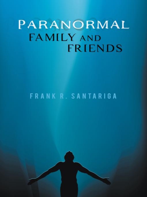 Paranormal Family and Friends