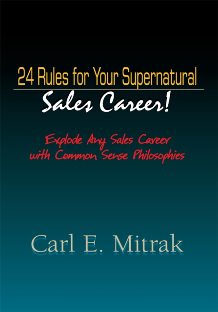 24 Rules for Your Supernatural Sales Career!