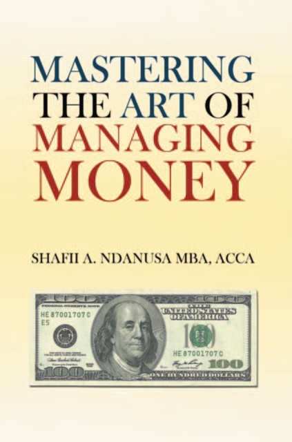 Mastering the Art of Managing Money