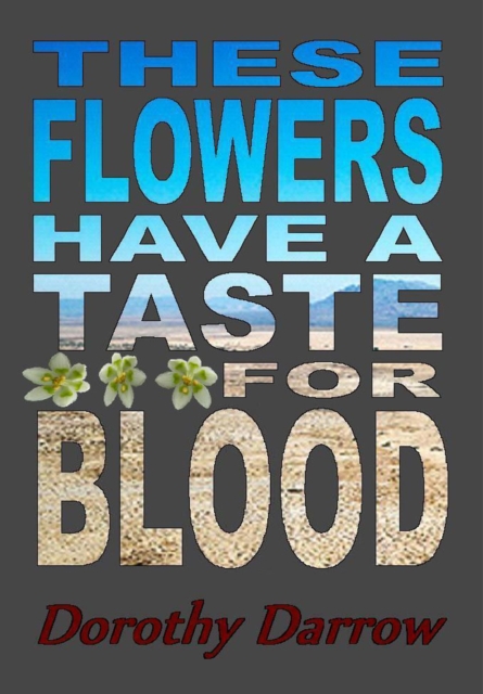 These Flowers Have a Taste for Blood