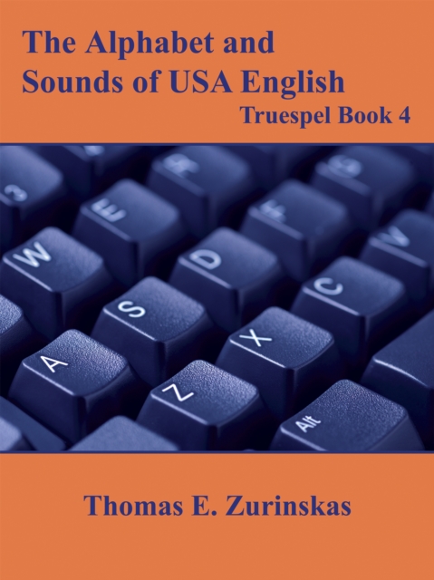 Alphabet and Sounds of Usa English: Truespel Book 4