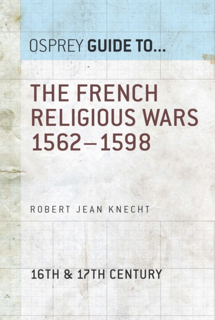 French Religious Wars 1562 1598