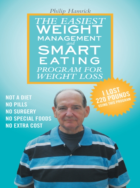 Easiest Weight Management and Smart Eating Program for Weight Loss, I Lost 220 Pounds Using This Program.