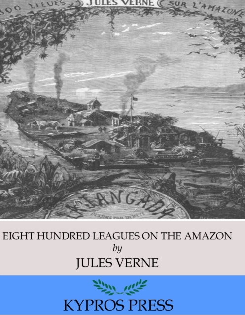 Eight Hundred Leagues on the Amazon