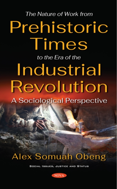 Nature of Work from Prehistoric Times to the Era of the Industrial Revolution: A Sociological Perspective