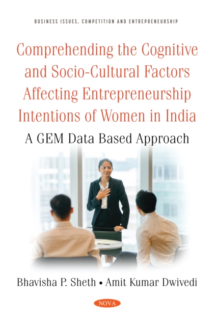 Comprehending the Cognitive and Socio-Cultural Factors Affecting Entrepreneurship Intentions of Women in India: A GEM Data Based Approach