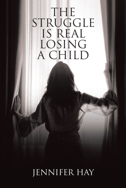 Struggle Is Real Losing a Child