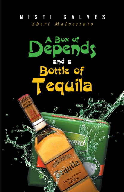 Box of Depends & A Bottle of Tequila