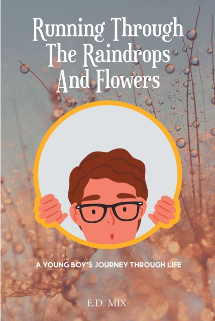 Running Through The Raindrops And Flowers