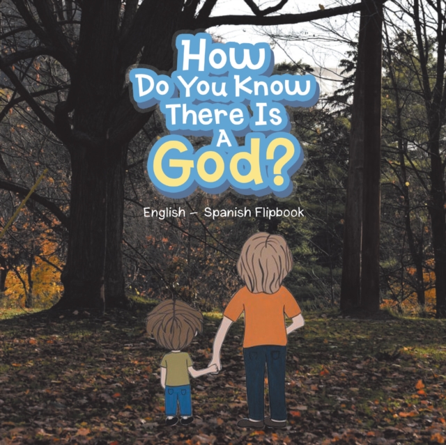 How Do You Know There Is a God?