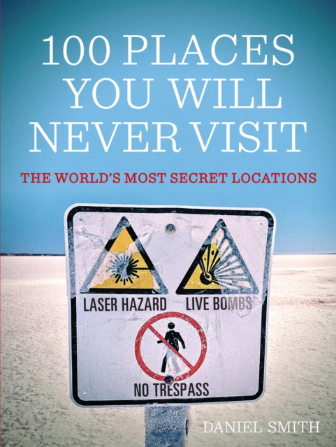 100 Places You Will Never Visit