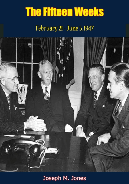 Fifteen Weeks (February 21 - June 5, 1947)