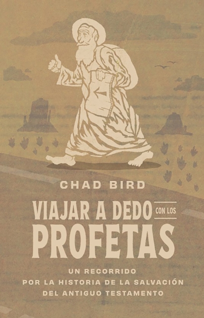 Viajar a dedo con los profetas