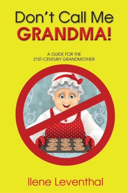 Don't Call Me GRANDMA!