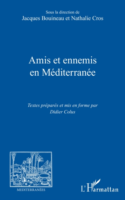 Amis et ennemis  en Mediterranee