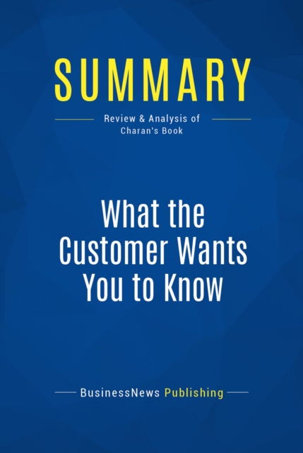 Summary: What the Customer Wants You to Know