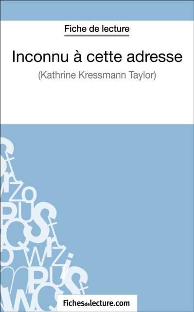 Inconnu à cette adresse de Kathrine Kressmann Taylor (Fiche de lecture)