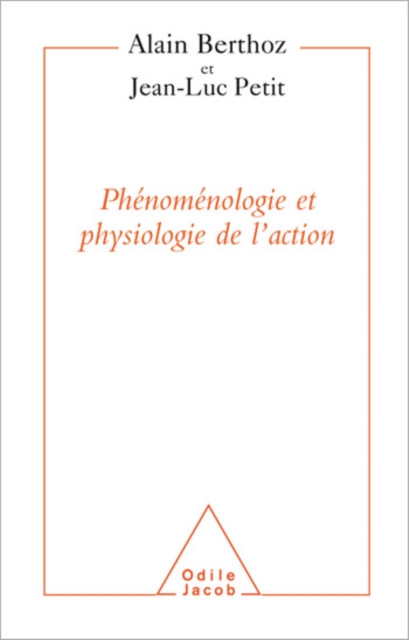 Phénoménologie et Physiologie de l’action