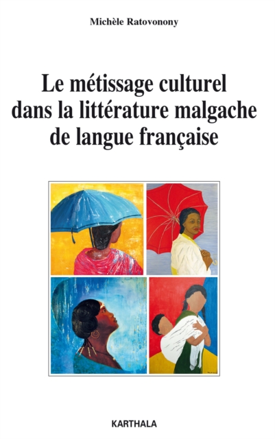 Le métissage culturel dans la littérature malgache de langue française